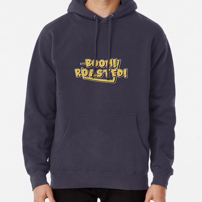 Boom Roasted Funny Quote Pullover Hoodie 7