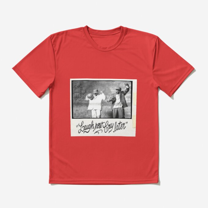 Drake Laugh Now Cry Later T-Shirt LDU134 10