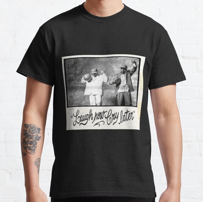 Drake Laugh Now Cry Later T-Shirt LDU134 2