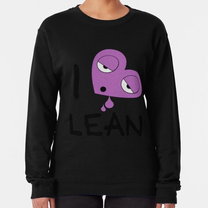 I Love Lean Drug Reference Sweatshirt 2